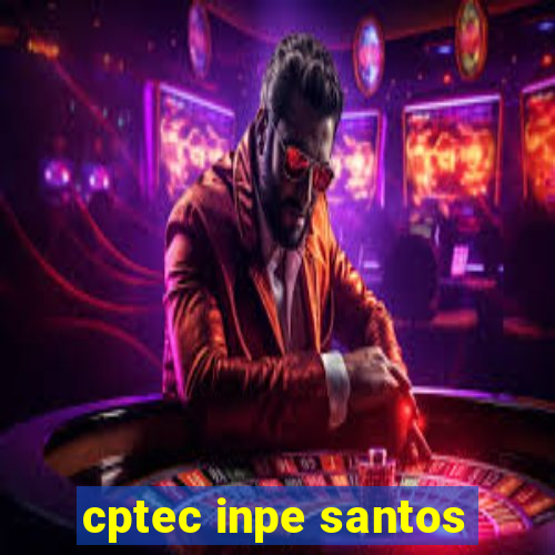 cptec inpe santos